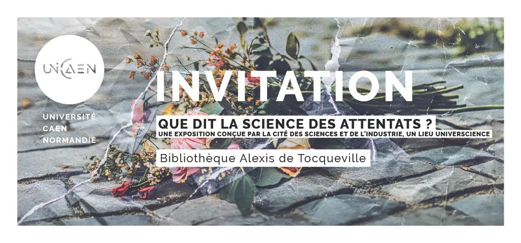 Invitation à l’exposition : « Que dit la science des attentats ? »