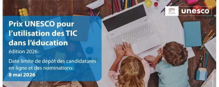 Prix UNESCO 2026 pour l&rsquo;utilisation des TIC dans l&rsquo;éducation